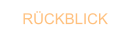 RÜCKBLICK